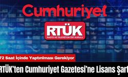 RTÜK’ten Cumhuriyet Gazetesine Lisans Şartı