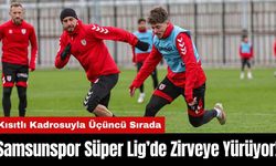 Samsunspor Süper Lig’de Zirveye Yürüyor!