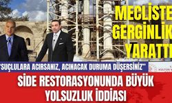 Side Restorasyonunda Büyük Yolsuzluk İddiası