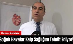 Soğuk Havalar Kalp Sağlığını Tehdit Ediyor! Uzmanı Açıkladı