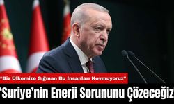 Cumhurbaşkanı Erdoğan: Suriye’nin Enerji Sorununu Çözeceğiz