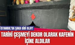 İstanbul'da Şaka Gibi Olay! Tarihi Çeşmeyi Dekor Olarak Kafenin İçine Aldılar