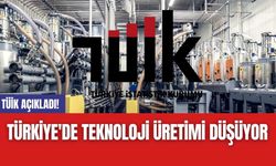 TÜİK Açıkladı! Türkiye'de Teknoloji Üretimi Düşüyor