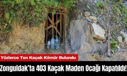 Zonguldak’ta 403 Kaçak Maden Ocağı Kapatıldı! Yüzlerce Ton Kaçak Kömür Bulundu