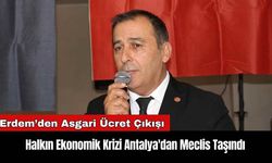 Halkın Ekonomik Krizi Antalya'dan Meclis Taşındı