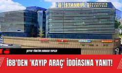 İBB'den 'Kayıp Araç' İddiasına Yanıt!