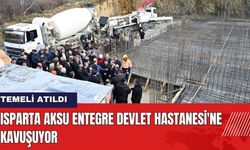 Isparta Aksu Entegre Devlet Hastanesi'ne Kavuşuyor