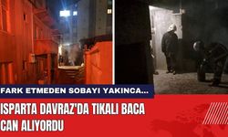 Isparta Davraz'da Tıkalı Baca Can Alıyordu