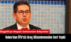 Isparta Milletvekili Halıcı'dan ÖTV'siz Araç Düzenlemesine Sert Tepki