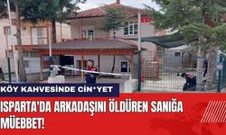 Isparta'da Köy Kahvesinde Arkadaşını Öldüren Sanığa Müebbet