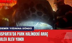 Isparta'da Park Halindeki Araç Alev Alev Yandı