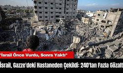 İsrail, Gazze'deki Hastaneden Çekildi: 240'tan Fazla Gözaltı