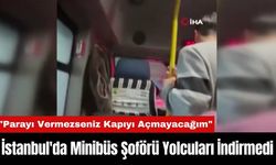 İstanbul'da Minibüs Şoförü Yolcuları İndirmedi