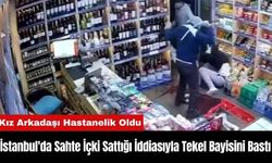 İstanbul'da Sahte İçki Sattığı İddiasıyla Tekel Bayisini Bastı