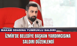 İzmir'de Belediye Başkan Yardımcısına Saldırı Düzenlendi