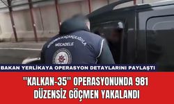 "KALKAN-35" Operasyonunda 981 Düzensiz Göçmen Yakalandı