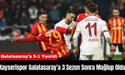 Kayserispor Galatasaray'a 3 Sezon Sonra Mağlup Oldu