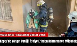 Kepez’de Yangın Paniği! İtfaiye Erinden Kahramanca Müdahale