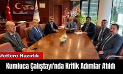 Kumluca Çalıştayı'nda Kritik Adımlar Atıldı