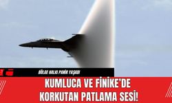 Kumluca ve Finike’de Korkutan Patlama Sesi!