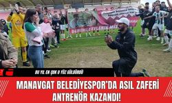 Manavgat Belediyespor’da Asıl Zaferi Antrenör Kazandı!