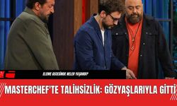 MasterChef'te Talihsizlik: Gözyaşlarıyla Gitti