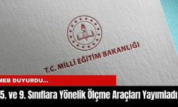 MEB, Yeni Müfredat İçin 5. ve 9. Sınıflara Yönelik Ölçme Araçlarını Yayımladı