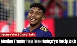 Medina Tranferinde Fenerbahçe'ye Rakip Çıktı