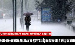 Meteoroloji'den Antalya ve Çevresi İçin Kuvvetli Yağış Uyarısı!