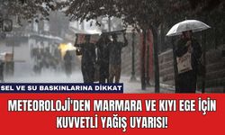 Meteoroloji'den Marmara ve Kıyı Ege İçin Kuvvetli Yağış Uyarısı!