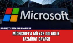 Microsoft'a Milyar Dolarlık Tazminat Davası!