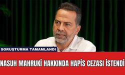 Nasuh Mahruki Hakkında Hapis Cezası İstendi