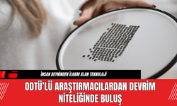 ODTÜ’lü Araştırmacılardan Devrim Niteliğinde Buluş