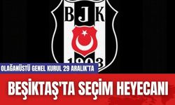 Beşiktaş'ta Seçim Heyecanı: Olağanüstü Genel Kurul 29 Aralık’ta