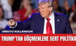 Trump’tan Göçmenlere Sert Politika: Orduyu kullanacak