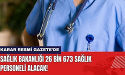 Sağlık Bakanlığı 26 Bin 673 Sağlık Personeli Alacak!