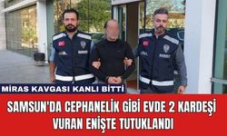 Samsun'da Cephanelik Gibi Evde 2 Kardeşi Vuran Enişte Tutuklandı