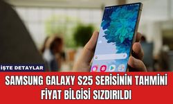 Samsung Galaxy S25 Serisinin Tahmini Fiyat Bilgisi Sızdırıldı