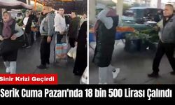 Serik Cuma Pazarı'nda 18 bin 500 Lirası Çalındı! Sinir Krizi Geçirdi