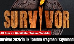 Survivor 2025'in İlk Tanıtım Fragmanı Yayınlandı