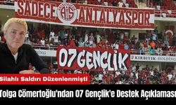 Tolga Cömertoğlu'ndan 07 Gençlik'e Destek Açıklaması