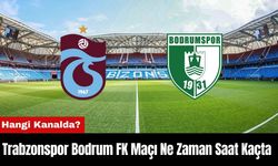 Trabzonspor Bodrum FK Maçı Ne Zaman Saat Kaçta Hangi Kanalda? Muhtemel 11'ler