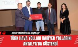 Türk Hava Yolları Kariyer Yollarını Antalya'da Gösterdi