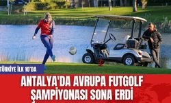 Antalya'da Avrupa Futgolf Şampiyonası sona erdi... Türkiye İlk 10’da