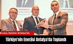 Türkiye'nin Enerjisi Antalya'da Toplandı