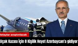 Uçak Kazası İçin 8 Kişilik Uzman Heyet Azerbaycan'a gidiyor