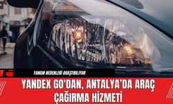 Yandex Go'dan, Antalya’da Araç Çağırma Hizmeti