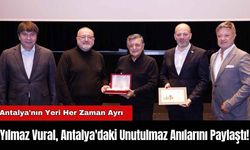 Yılmaz Vural, Antalya'daki Unutulmaz Anılarını Paylaştı!