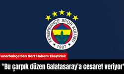 Fenerbahçe’den Sert Hakem Eleştirisi:  "Bu çarpık düzen Galatasaray'a cesaret veriyor"