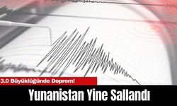 Yunanistan Sallandı: 3.0 Büyüklüğünde Deprem!